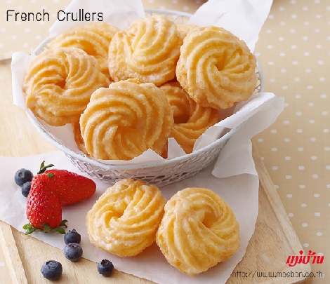 French Crullers สูตรอาหาร วิธีทำ แม่บ้าน