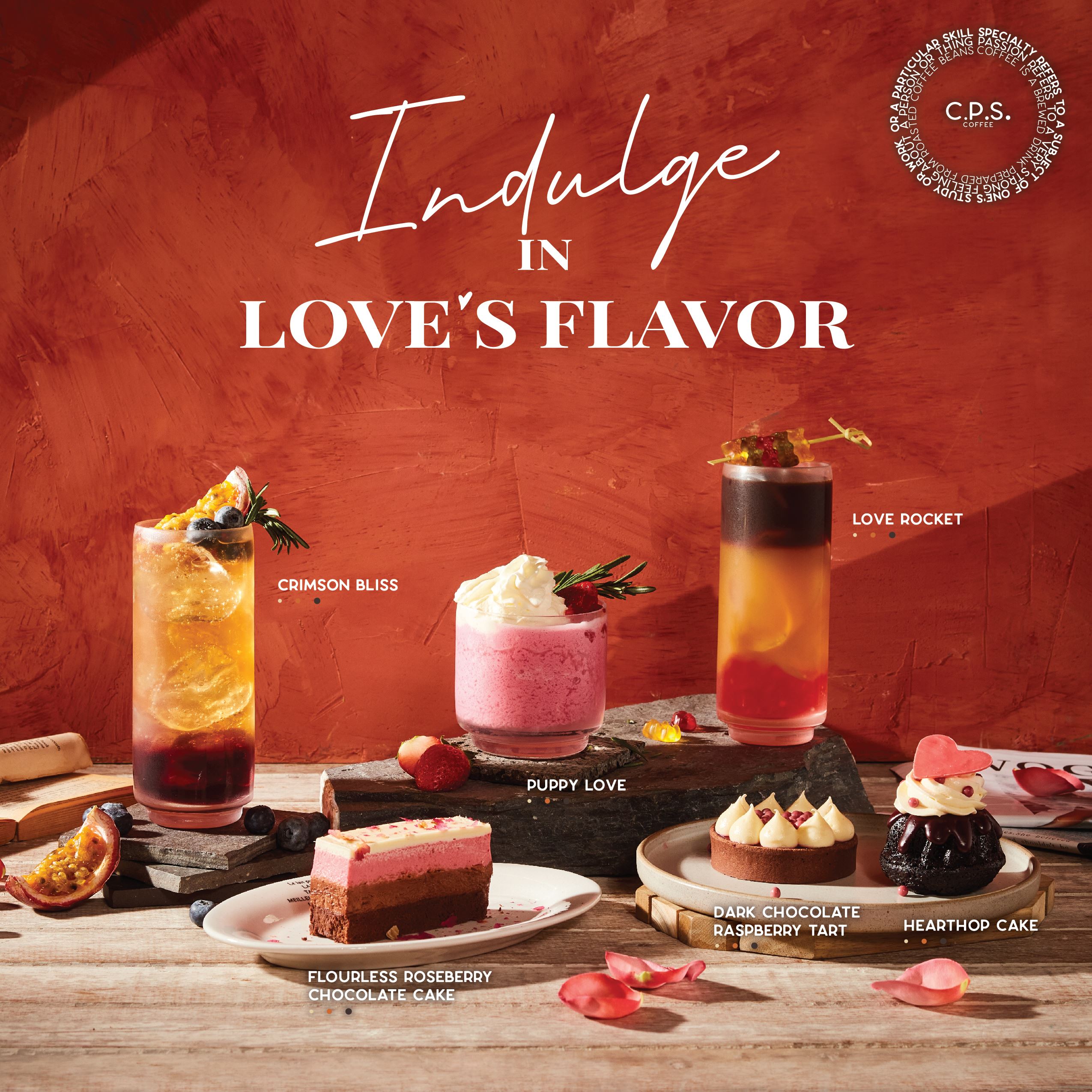 C.P.S. COFEE ครีเอท 6 เมนูพิเศษต้อนรับวาเลนไทน์  “Indulge In Love's Flavor” ให้ได้ดื่มด่ำไปกับหลากหลายรสชาติของความรัก